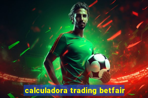 calculadora trading betfair